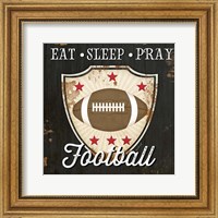 Framed Eat, Sleep, Pray, Football