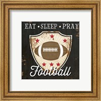 Framed 'Eat, Sleep, Pray, Football' border=