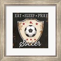 Framed 'Eat, Sleep, Pray, Soccer' border=