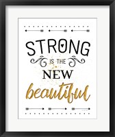 Framed Strong is the New Beautiful