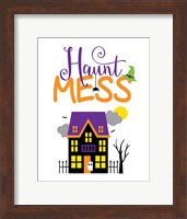 Framed Haunt Mess