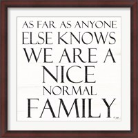 Framed Nice Normal Family