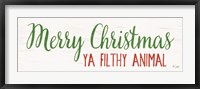Framed Merry Christmas Ya Filthy Animal