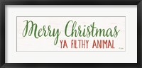 Framed Merry Christmas Ya Filthy Animal