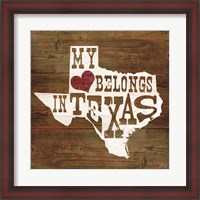 Framed My Heart Belongs to Texas
