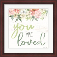 Framed Floral You Are Loved