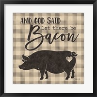 Framed Let There be Bacon
