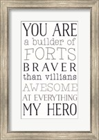 Framed You are a Builder of Forts