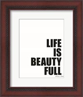 Framed Life is Beauty Full