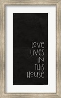 Framed Love Lives in This House