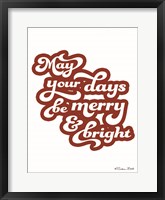 Framed May Your Days be Merry & Bright