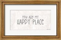 Framed You Are My Happy Place