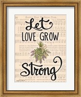 Framed Let Love Grow Strong