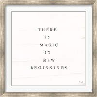 Framed There is Magic in New Beginnings