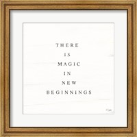 Framed There is Magic in New Beginnings