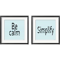 Framed 'Calm & Simplify 2 Piece Framed Art Print Set' border=